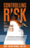 Controlling Risk: Thirty Techniques for Operating Excellence