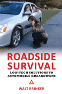 roadside survival low tech solutions to automobile breakdowns