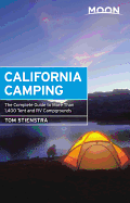 moon california camping the complete guide to more than 1 400 tent and rv c