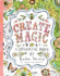 Create Magic: a Coloring Book By Katie Daisy for Adults and Kids at Heart