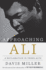 Approaching Ali: a Reclamation in Three Acts