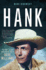 Hank-the Short Life and Long Country Road of Hank Williams