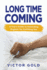 Long Time Coming: a Guy's Guide to Extending Orgasm for Fulfilling Sex