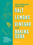 201 everyday uses for salt lemons vinegar and baking soda natural affordabl
