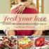 Feed Your Love: 122 Recipes From Around the World to Spice Up Your Love Life