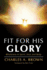 Fit for His Glory: Wholeness in Spirit, Soul, and Body