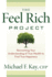 The Feel Rich Project: Reinventing Your Understanding of True Wealth to Find True Happiness