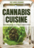 Cannabis Cuisine: Bud Pairings of a Born Again Chef (Cannabis Cookbook Or Weed Cookbook, Marijuana Gift, Cooking Edibles, Cooking With Cannabis)