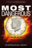 Most Dangerous: a True Story