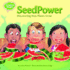 Seed Power: Discovering How Plants Grow (Imagine That! )