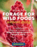 How to Forage for Wild Foods Without Dying Format: Paperback