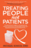 Treating People Not Patients