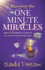 One Minute Miracles: Ignite 52 Religious Truths That Set You Free and Bring You Peace of Mind