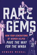 rare gems how four generations of women paved the way for the wnba