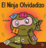 El Ninja Olvidadizo: Un libro para nios sobre cmo mejorar las habilidades de memoria