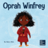 Oprah Winfrey: A Kid's Book About Believing in Yourself