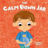 The Calm Down Jar: A Social Emotional, Rhyming, Early Reader Kid's Book to Help Calm Anger and Anxiety