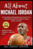 All About Michael Jordan