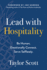 Lead with Hospitality: Be Human. Emotionally Connect. Serve Selflessly.