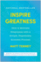 Inspire Greatness: How to Motivate Employees with a Simple, Repeatable, Scalable Process
