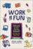 Work Is Fun: Seven Ways a Successful Ice Pop Company Makes Work Meaningful and How You Can Too
