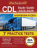 CDL Study Guide 2024-2025: 7 Practice Tests (Questions and Answers Book) for the CDL Permit and License [6th Edition]