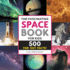The Fascinating Space Book for Kids: 500 Far-Out Facts! (Fascinating Facts)