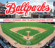 Ballparks: Baseball's Stadiums-Home to America's National Pastime