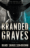 Branded Graves: A Contemporary Western Thriller