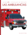 Las Ambulancias / Ambulances (Increbles Vehculos De Rescate / Amazing Rescue Vehicles) (Spanish Edition)