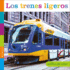 Los Trenes Ligeros / Light Trains (Semillas Del Saber) (Spanish Edition)