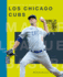 Los Chicago Cubs (Creative Sports: Campeones De La World Series) (Spanish Edition)