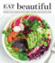 Eat Beautiful: Recipes to Fill Your Day With Fresh, Natural and Healthy Food