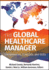 The Global Healthcare Manager: Competencies, Concepts, and Skills (Aupha/Hap Book)