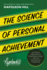 The Science of Personal Achievement (an Official Publication of the Napoleon Hill Foundation)