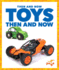Toys Then and Now (Pogo: Then and Now); 9781641284776; 1641284773