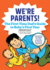 Were Parents! the First-Time Dads Guide to Babys First Year: Everything You Need to Know to Survive and Thrive Together