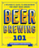 Beer Brewing 101: a Beginner's Guide to Homebrewing for Craft Beer Lovers