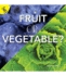Fruit Or Vegetable?