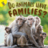 Rourke Educational Media Do Animals Have Families? (Time to Discover)