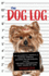 The Dog Log: an Accidental Memoir of Yapping Yorkies, Quarreling Neighbors, and the Unlikely Friendships That Saved My Life