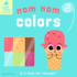 Nom Nom: Colors (Nom Nom Knowledge, 1) (Volume 1)