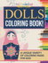 Dolls Coloring Book! a Unique Variety of Coloring Pages for Kids