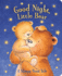 Good Night, Little Bear: a Sleepy-Time Tale