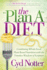 The Plan a Diet: Combining Whole Food, Plant Based Nutrition with the Timeless Wisdom of Scripture
