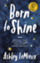 Born to Shine: Practical Tools to Help You Shine, Even in Lifes Darkest Moments