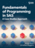 Fundamentals of Programming in SAS: A Case Studies Approach
