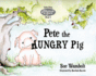 Pete the Hungry Pig (Tales From Hollerbrook Farm)