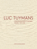 Luc Tuymans Catalogue Raisonn of Paintings Volume 3