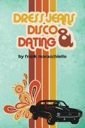 dress jeans disco and dating a memoir from the confusing 70s